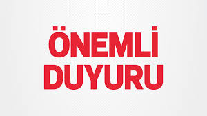 İLGİLİLERE DUYURULUR.